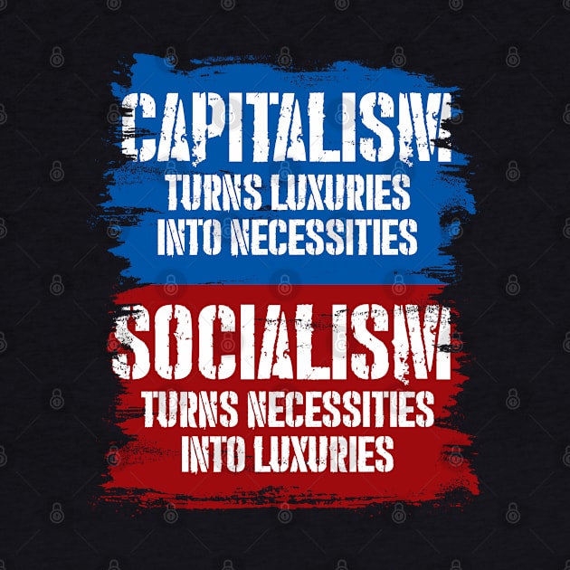 Capitalism Socialism Comparison by ShirtsShirtsndmoreShirts